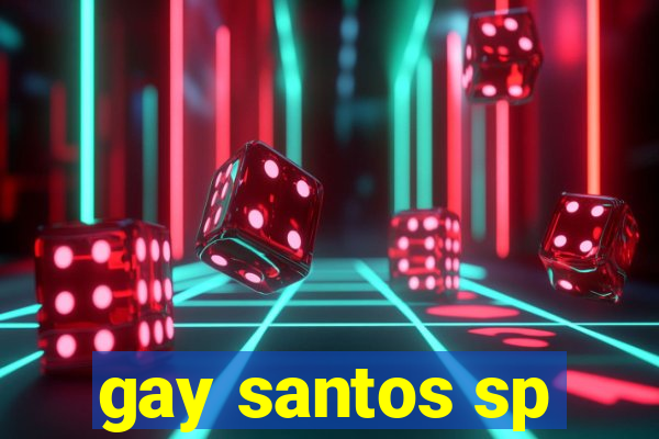 gay santos sp